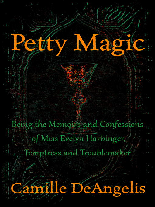 Title details for Petty Magic by Camille DeAngelis - Available